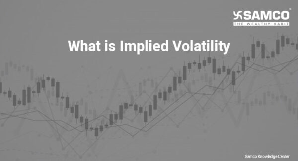 What Is Implied Volatility | Option Value Calculator | Samco