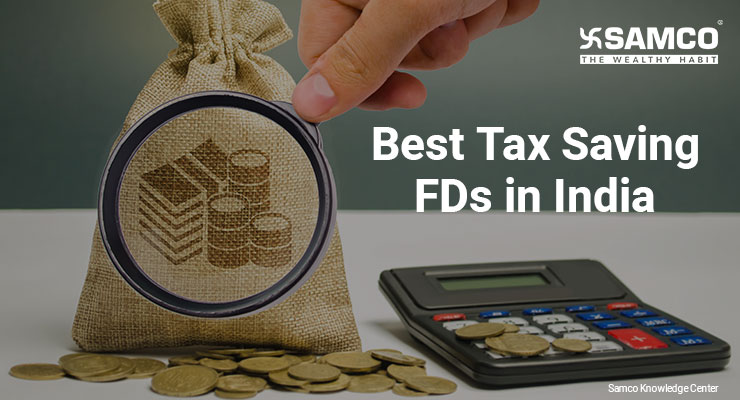 Best Tax Saving FDs in India with Interest Rate upto 7% | Samco