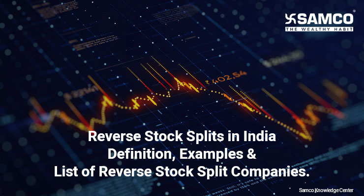 Reverse Stock Split-Definition, Examples & List Of Companies | Samco