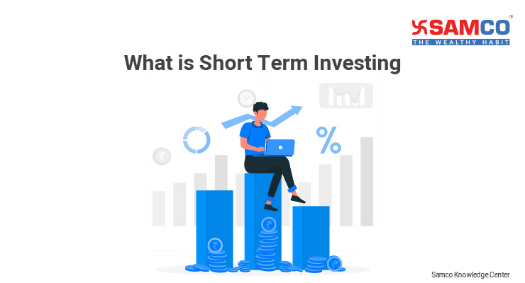 what-is-short-term-investing-samco