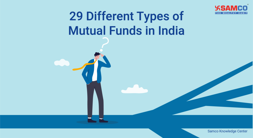 Different Types Of Mutual Funds In India – Samco | Samco