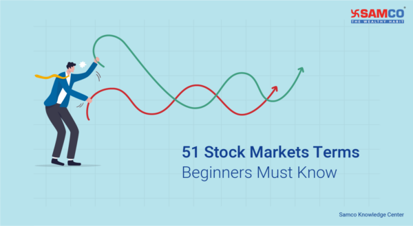 51 Stock Market Terms Beginners Must Know Samco