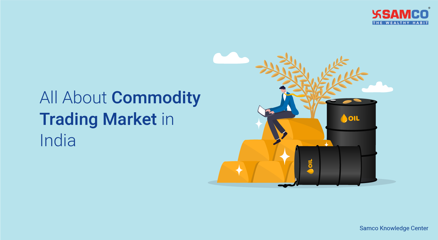 All About Commodity Trading Market In India Samco