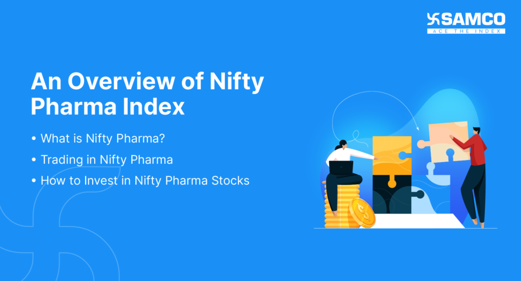 An Overview Of Nifty Pharma Index: List Of Stocks | Samco