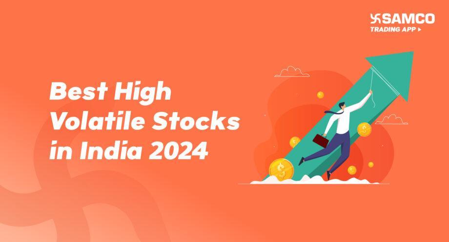 Best High Volatile Stocks in India 2024 banner