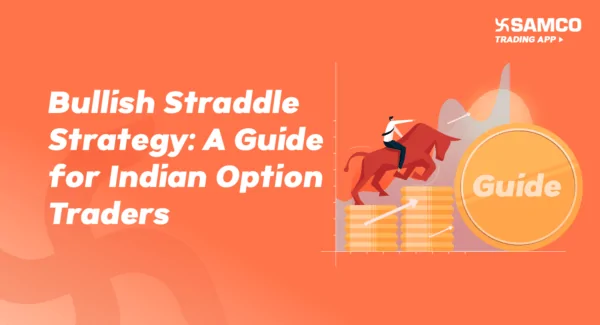 Bullish Straddle Strategy: A Guide for Indian Option Traders