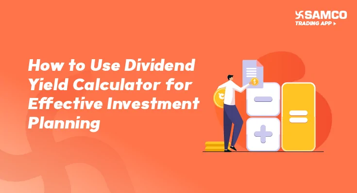 How to Use Dividend Yield Calculator for Effective Investment Planning