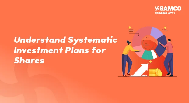 Understanding Systematic Investment Plans (SIPs) for Shares