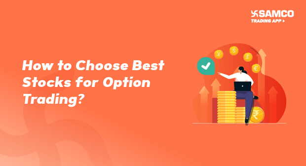 How to Choose Best Stocks for Option Trading?