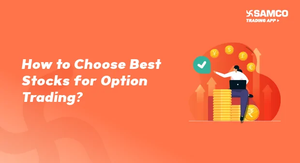 How to Choose Best Stocks for Option Trading?