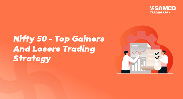 Nifty 50 - Top Gainers And Losers Trading Strategy