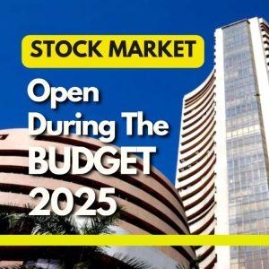 Is Market Open on Budget Day?: Union Budget 2025