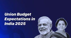 Union Budget in India 2025: Expectations & Many More